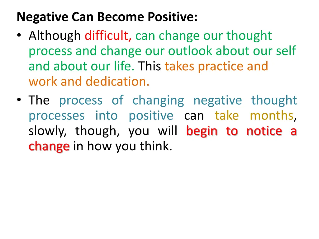 negative can become positive although difficult