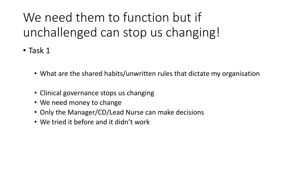 we need them to function but if unchallenged