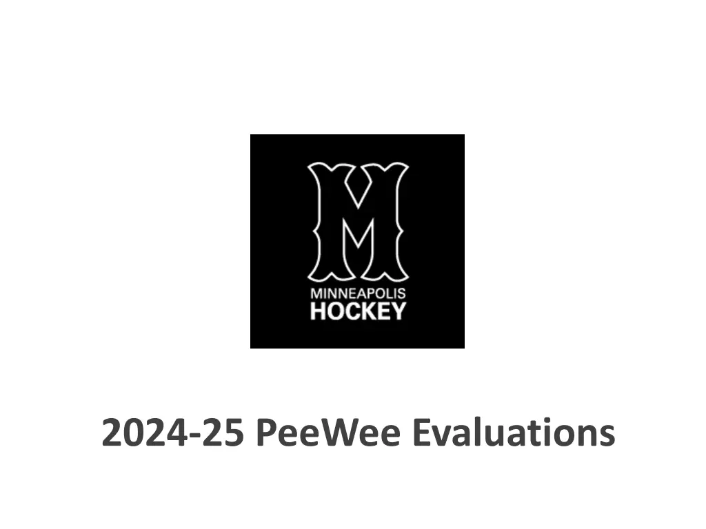 2024 25 peewee evaluations