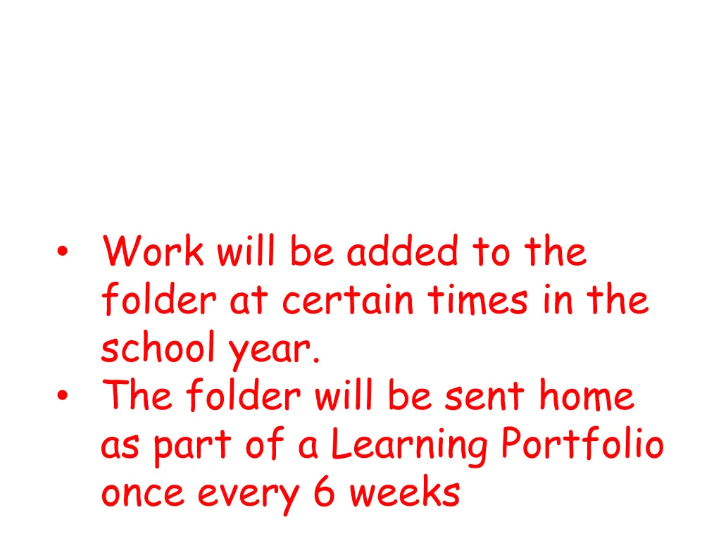 work will be added to the folder at certain times