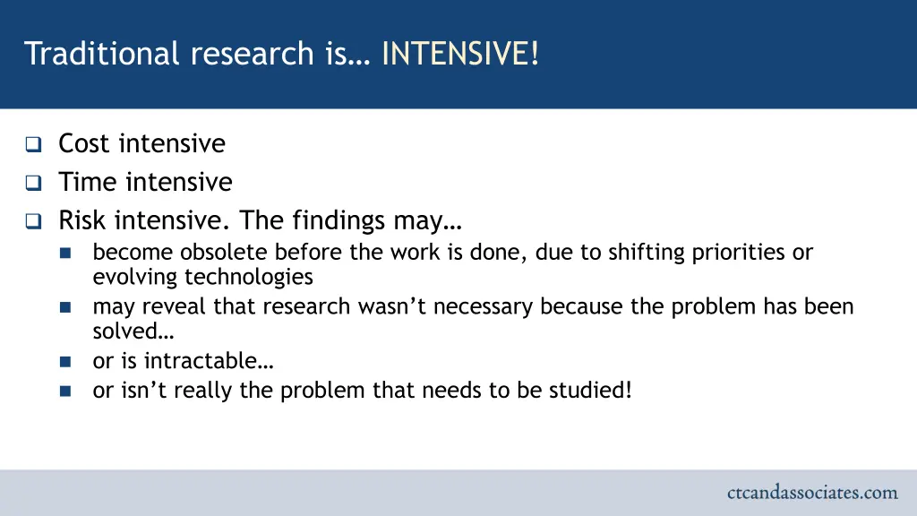 traditional research is intensive