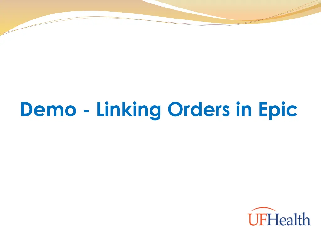 demo linking orders in epic