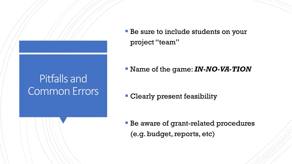 be sure to include students on your project team