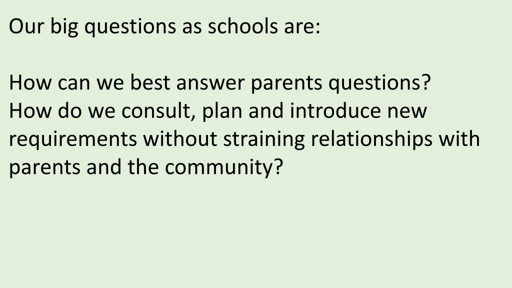 our big questions as schools are