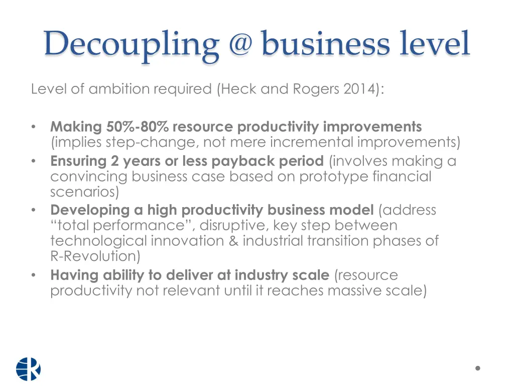 decoupling @ business level