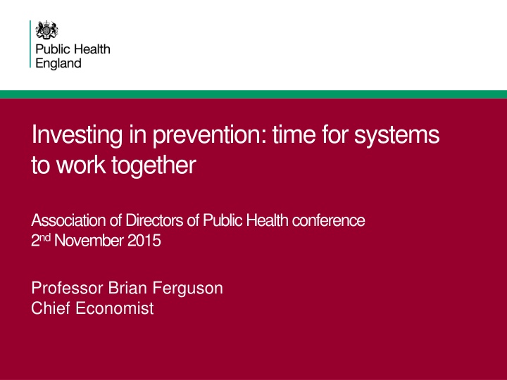 investing in prevention time for systems to work
