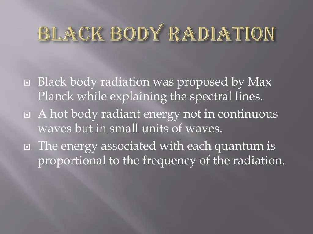 black body radiation was proposed by max planck