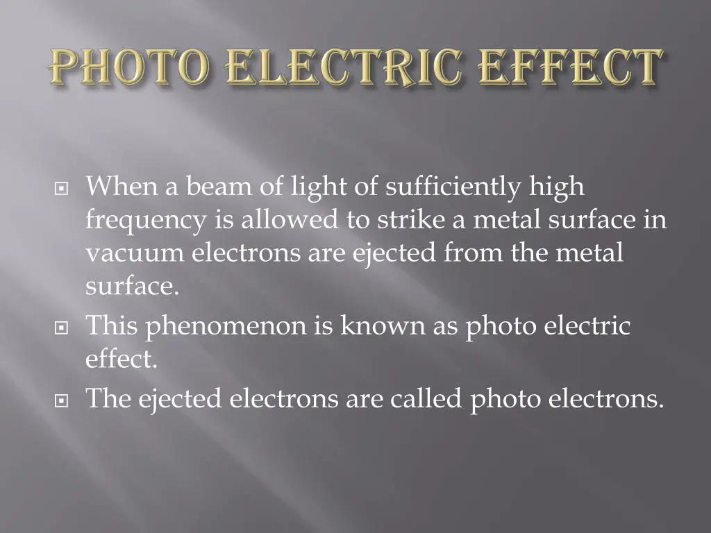 when a beam of light of sufficiently high