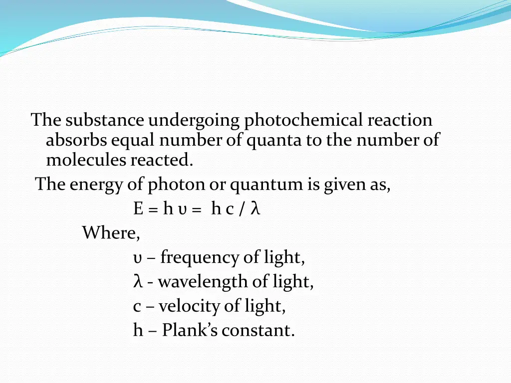 the substance undergoing photochemical reaction