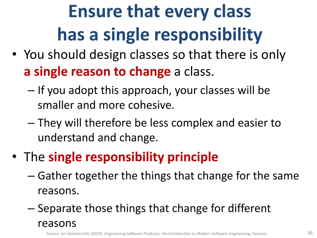 ensure that every class has a single