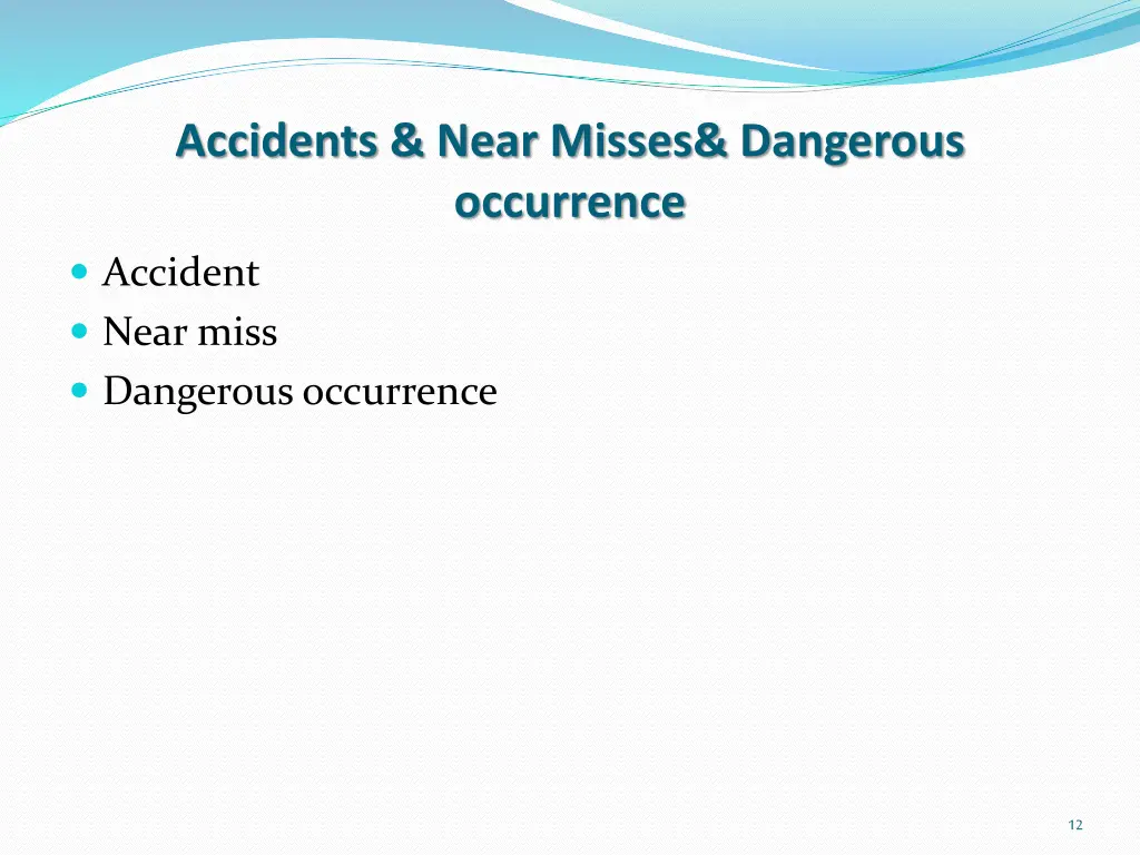 accidents near misses dangerous occurrence