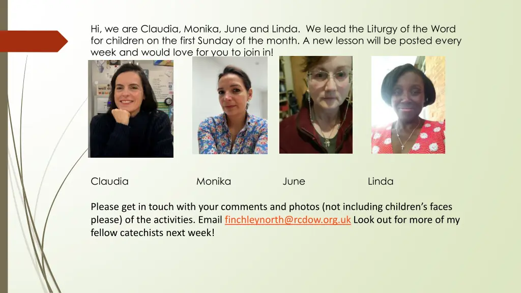hi we are claudia monika june and linda we lead