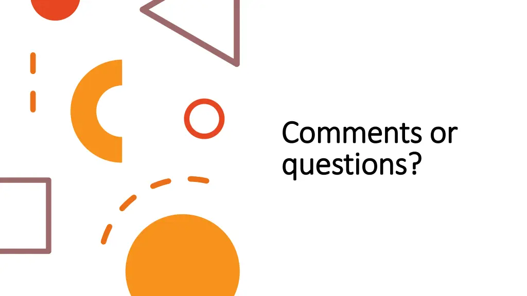 comments or comments or questions questions