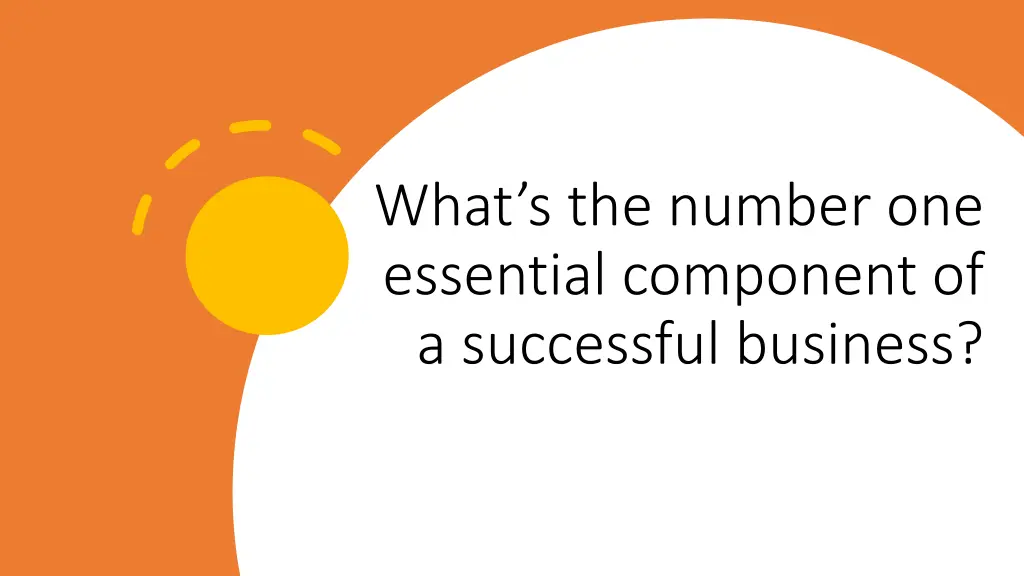 what s the number one essential component