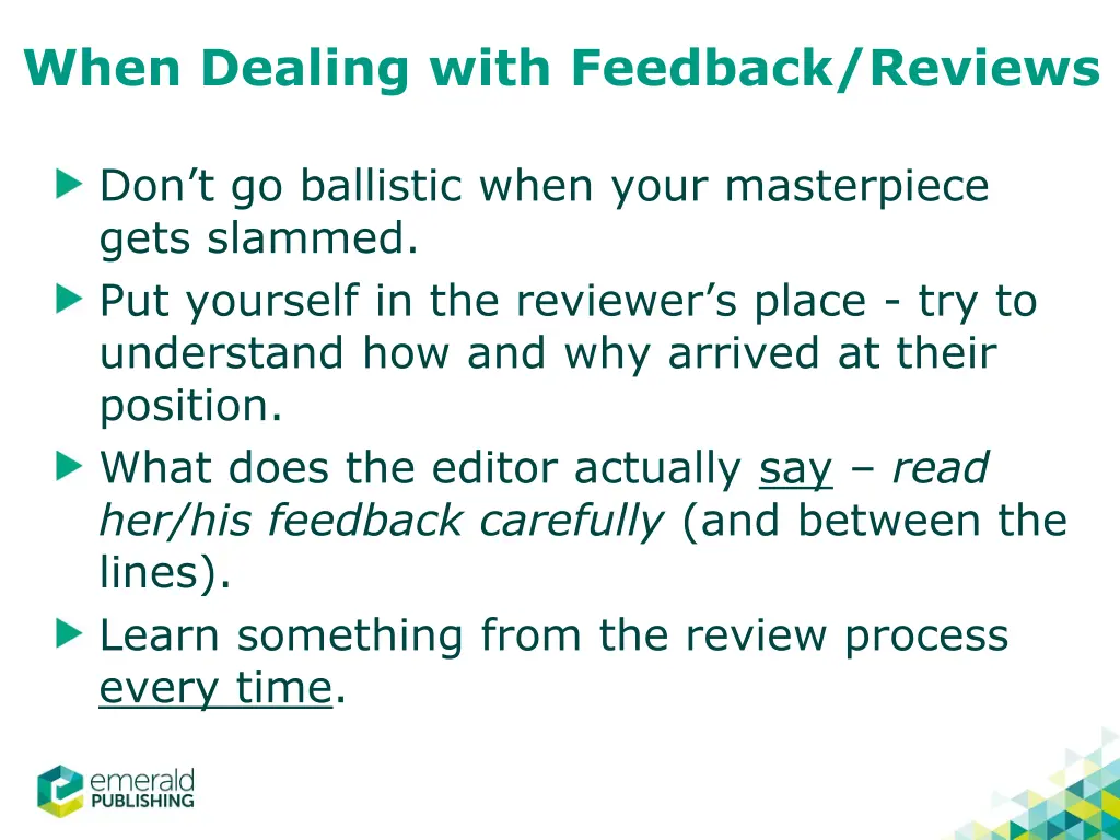 when dealing with feedback reviews