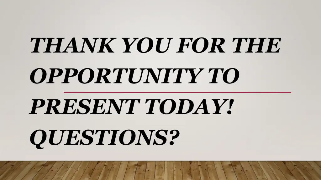 thank you for the opportunity to present today