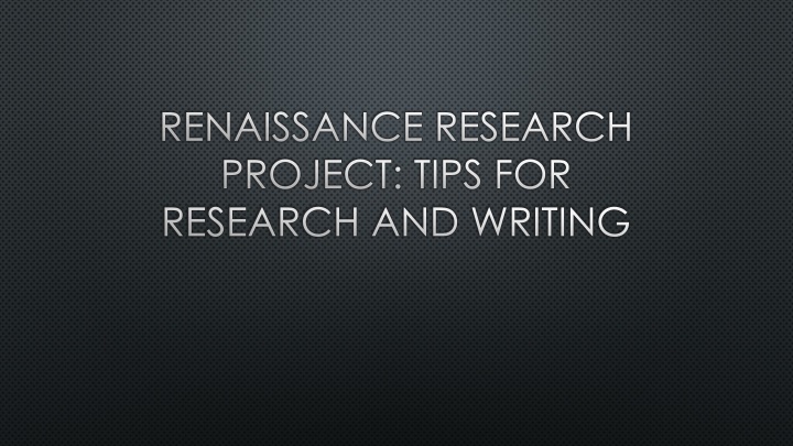 renaissance research project tips for research