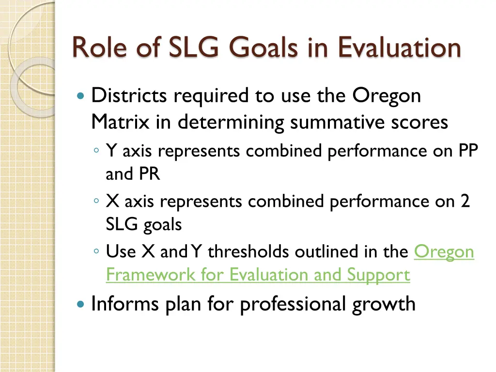 role of slg goals in evaluation