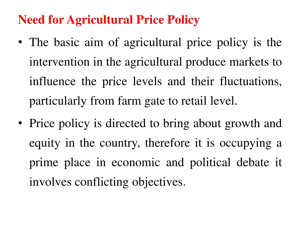 need foragricultural price policy