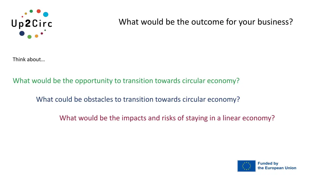 what would be the outcome for your business