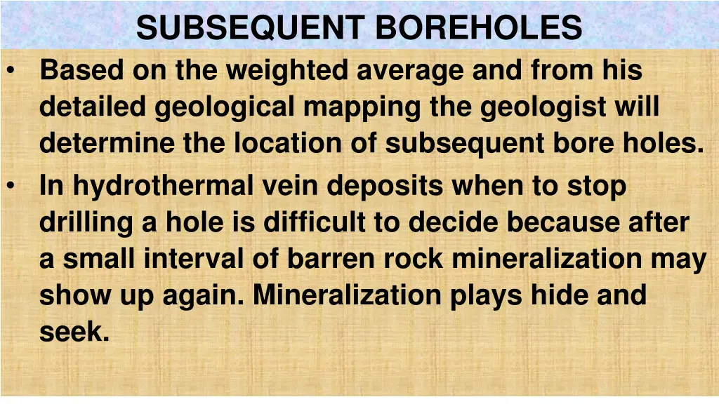 subsequent boreholes based on the weighted