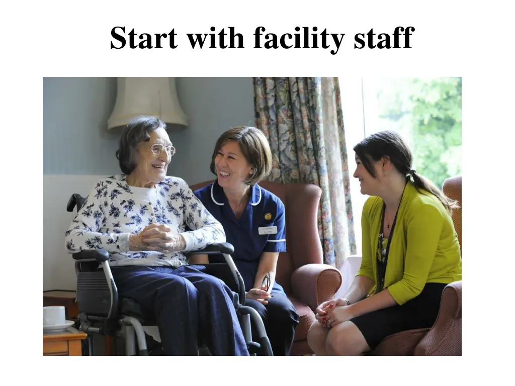start with facility staff