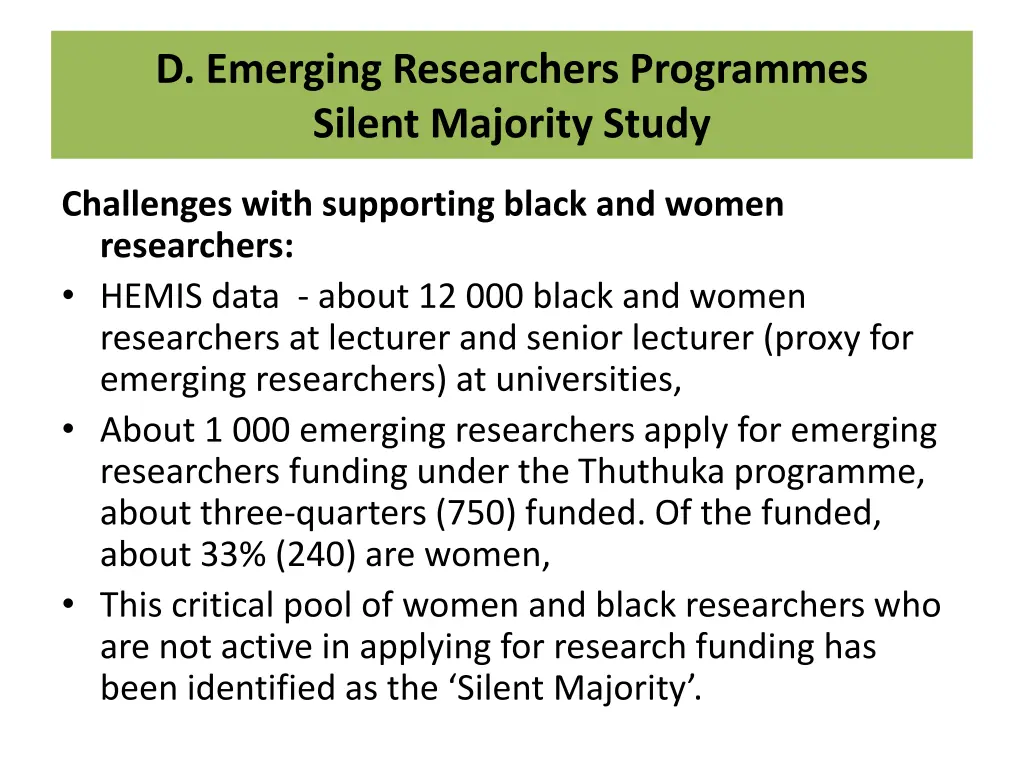 d emerging researchers programmes silent majority