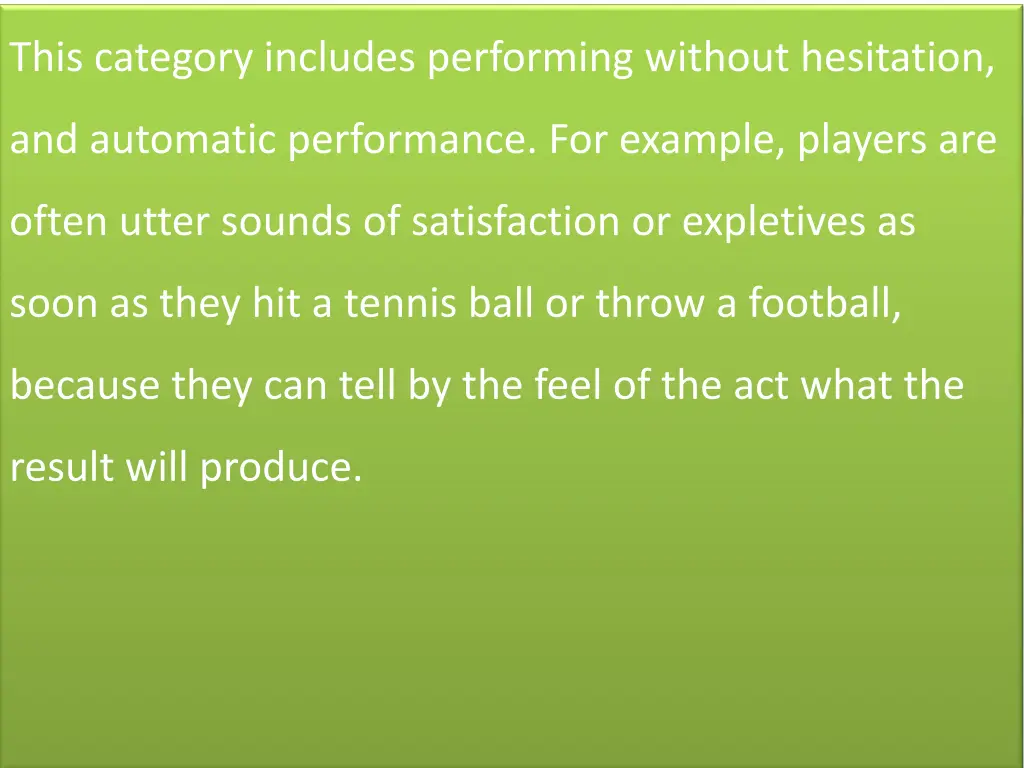 this category includes performing without
