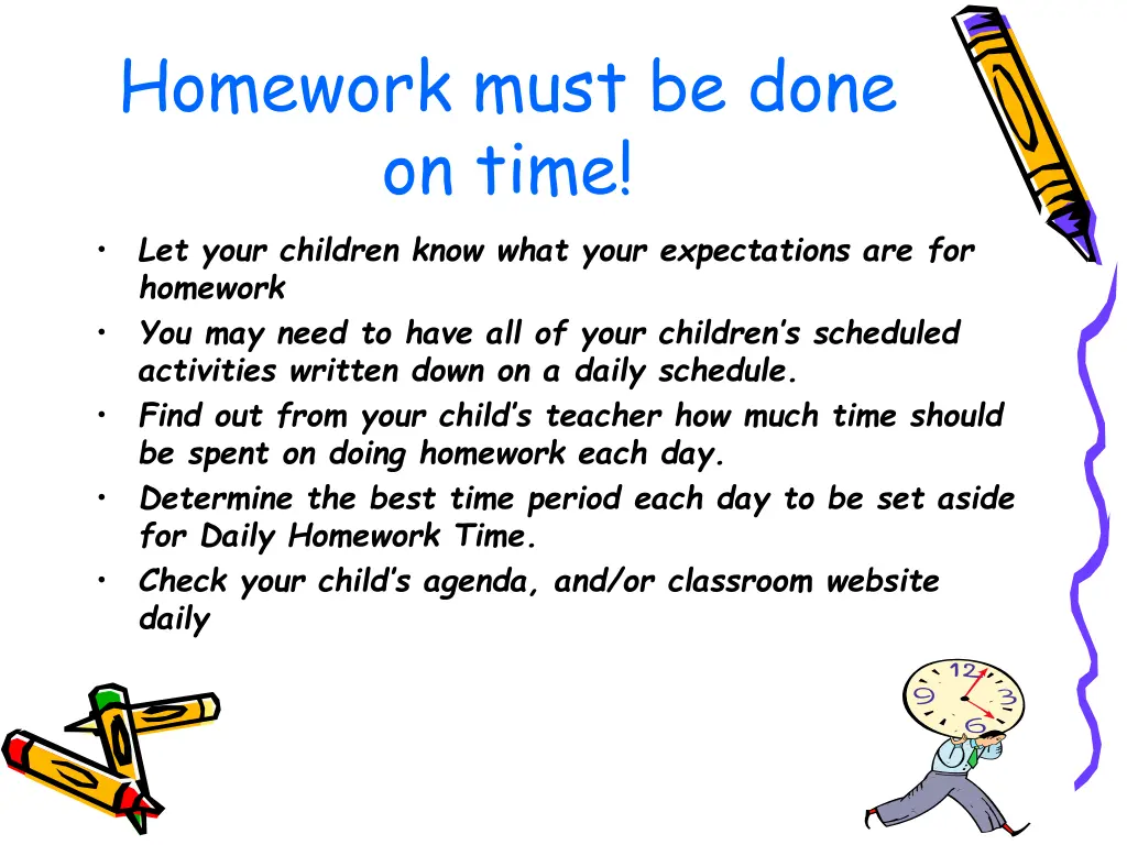 homework must be done on time let your children