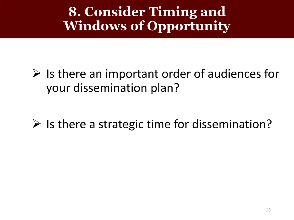 8 consider timing and windows of opportunity