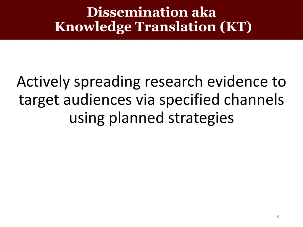 dissemination aka knowledge translation kt