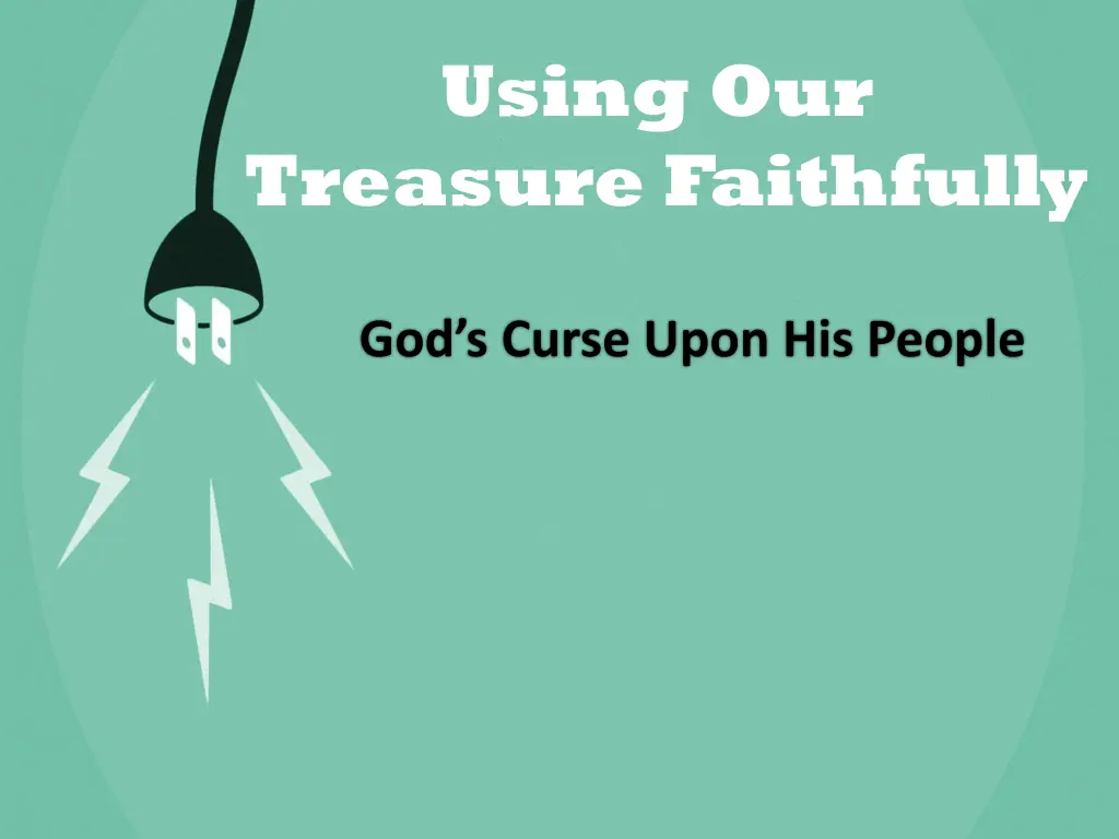using our treasure faithfully 4