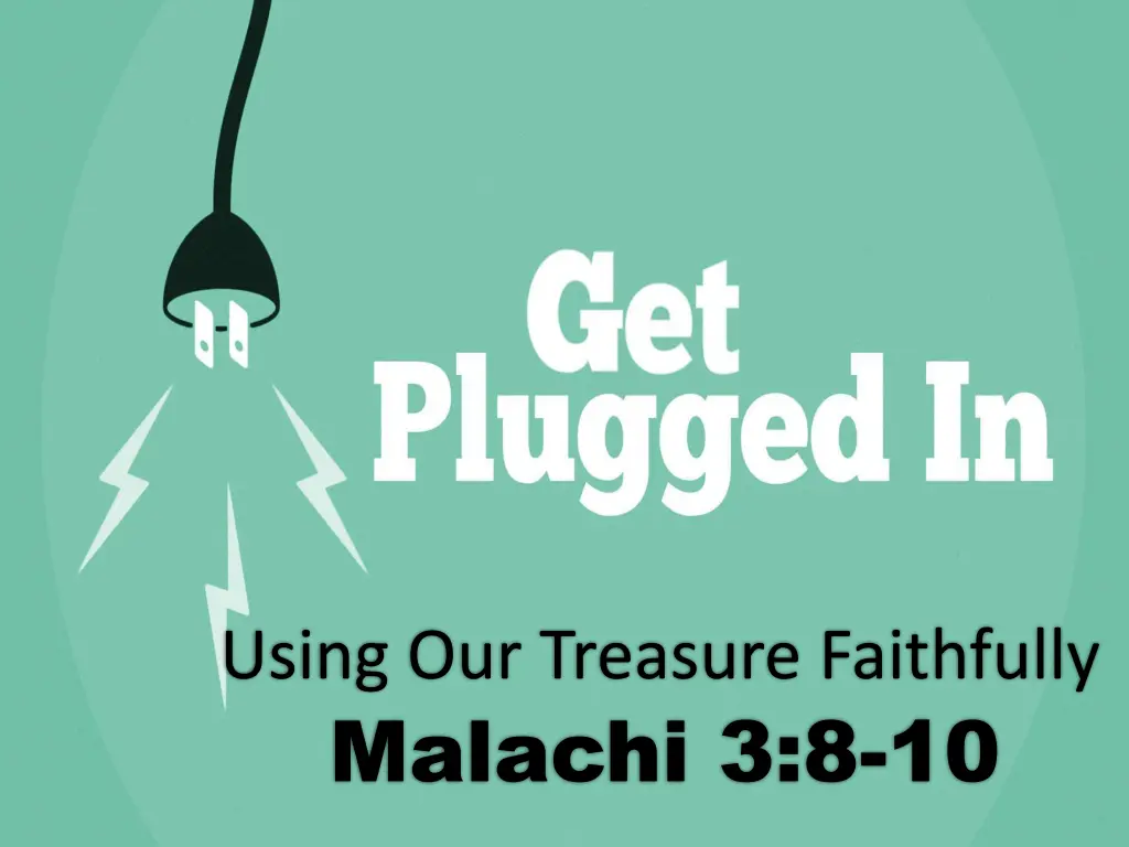 using our treasure faithfully malachi 3 8 10