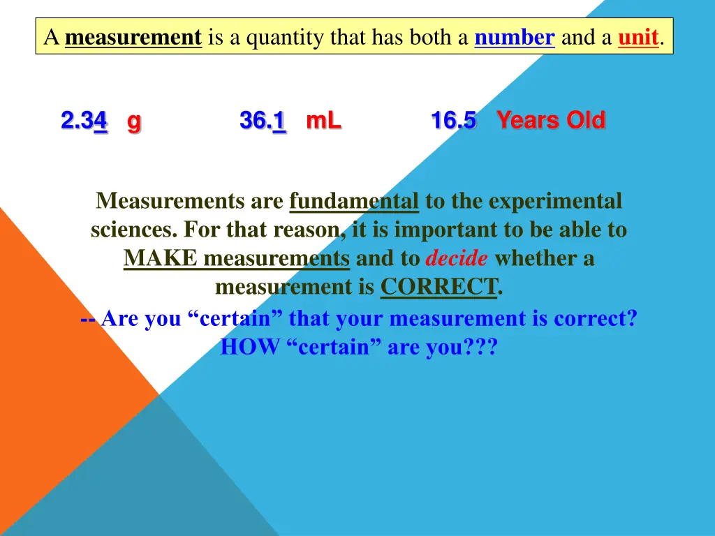 a measurement is a quantity that has both