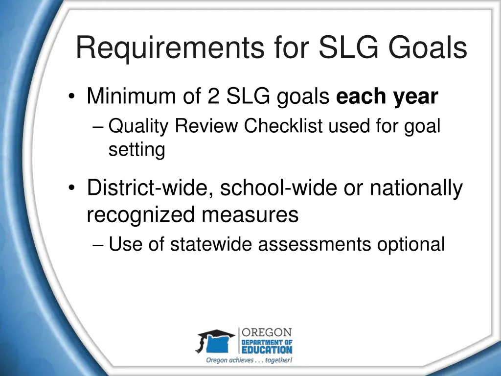 requirements for slg goals