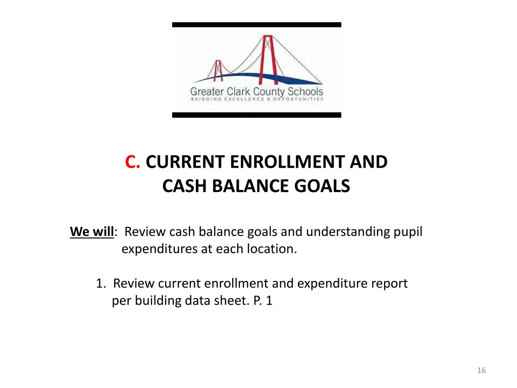 c current enrollment and cash balance goals