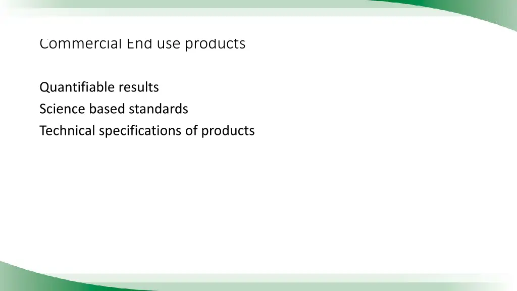 commercial end use products