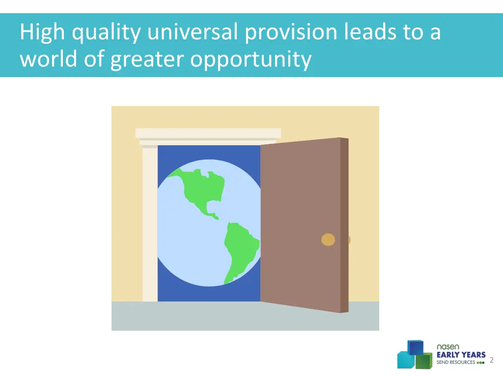 high quality universal provision leads to a world
