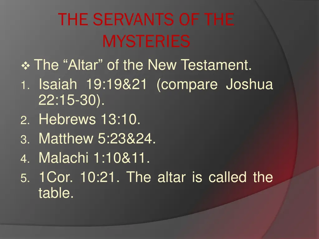 the servants of the mysteries the altar