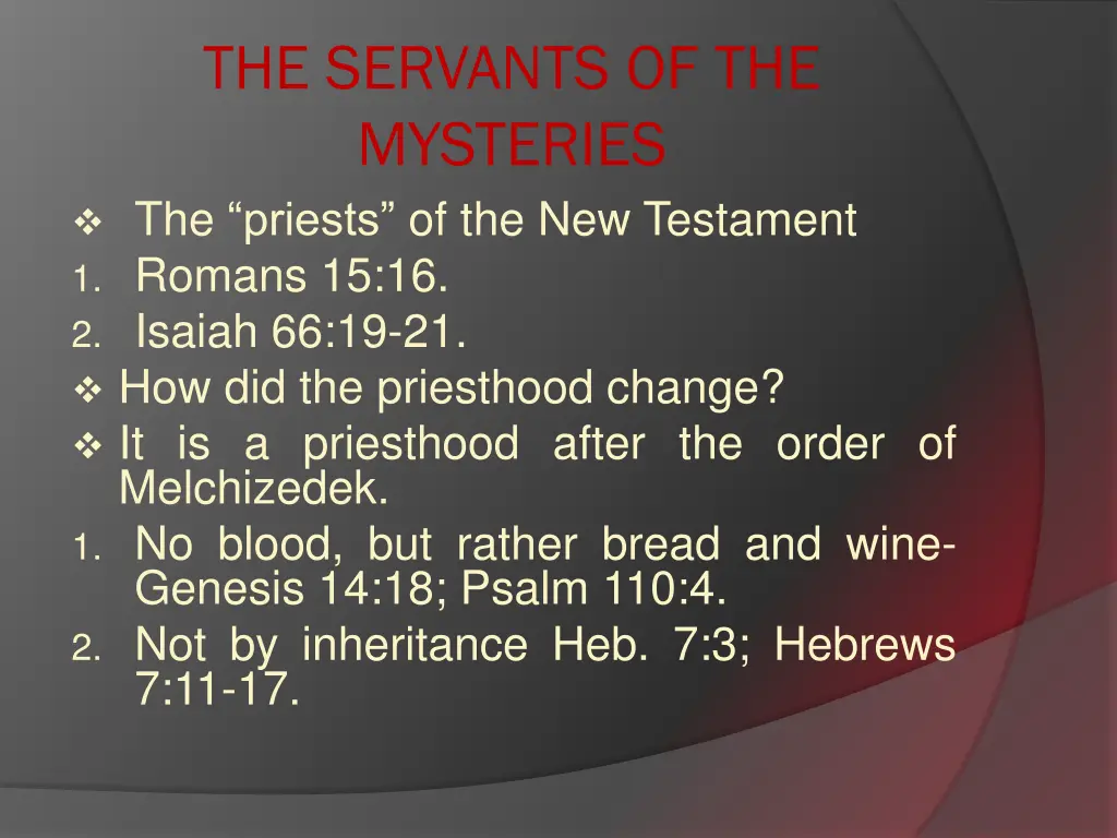 the servants of the mysteries the priests