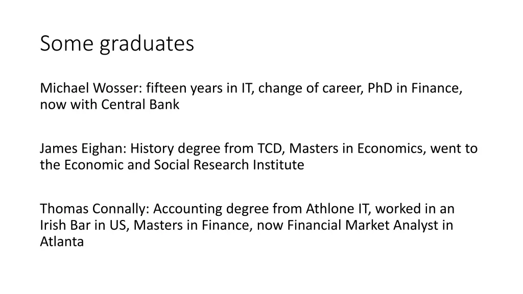 some graduates