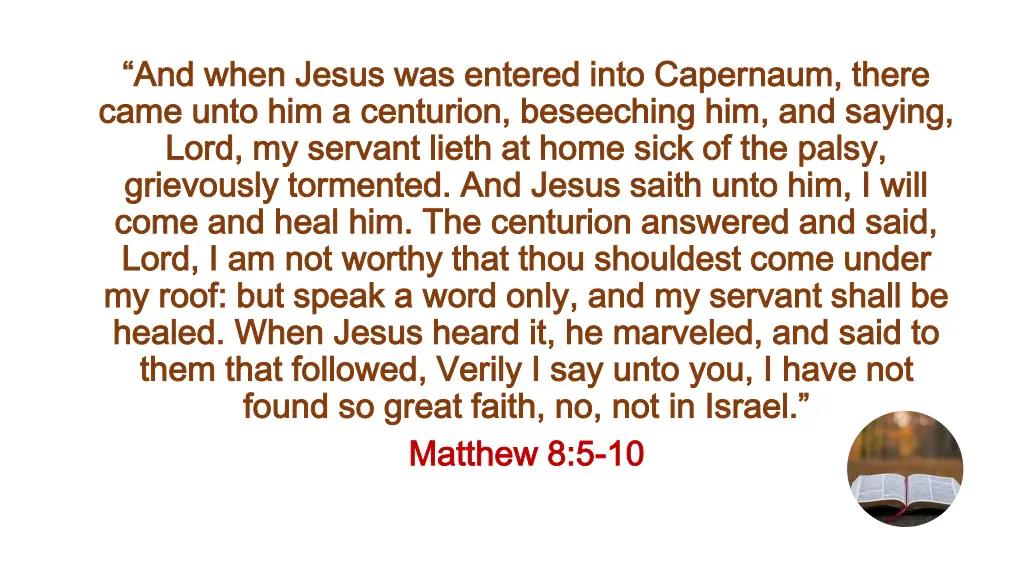 and when jesus was entered into capernaum there