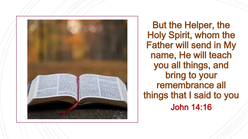but the helper the but the helper the holy spirit
