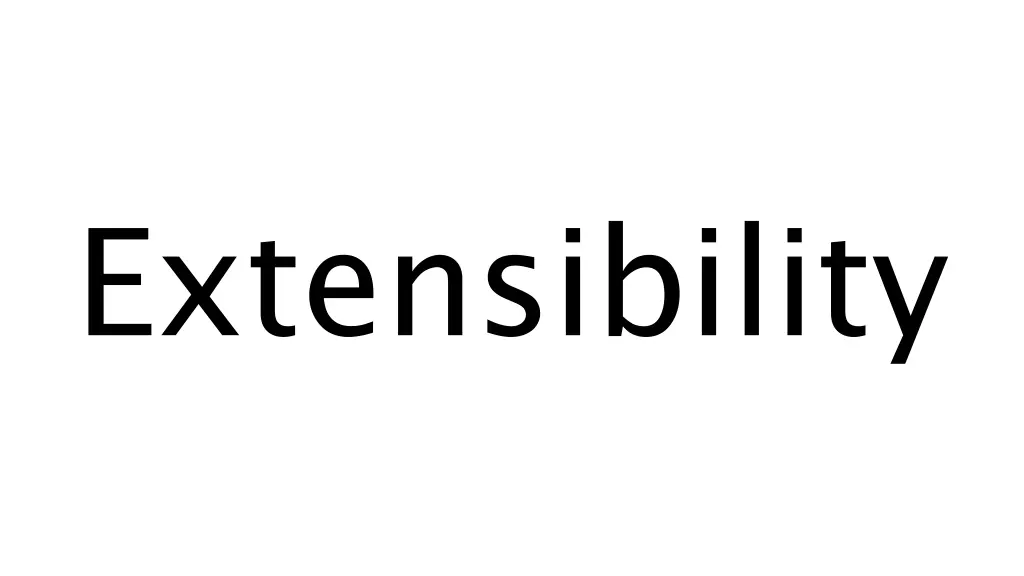 extensibility