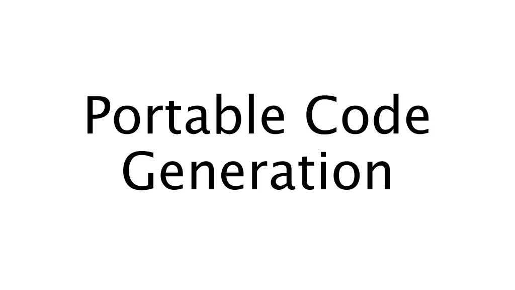 portable code generation