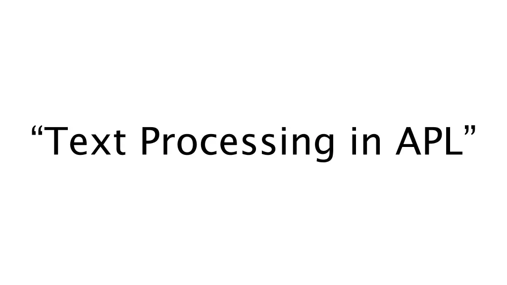 text processing in apl