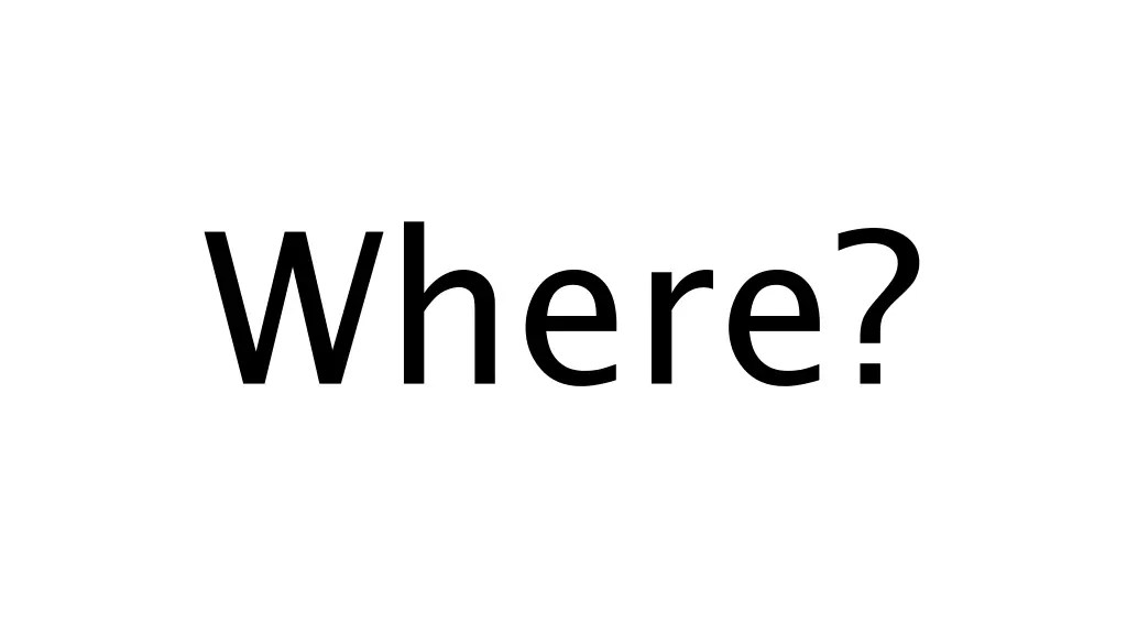 where