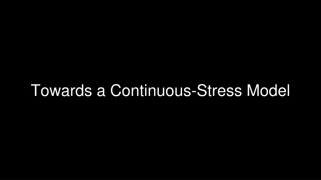 towards a continuous stress model