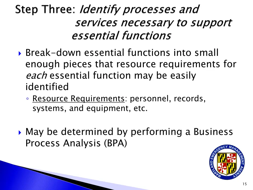 break down essential functions into small enough