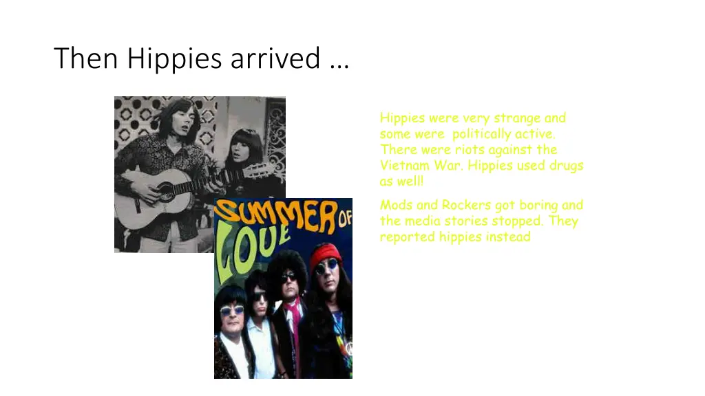 then hippies arrived